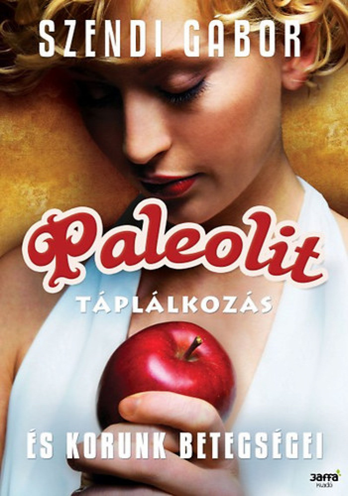 paleolit könyv paleolit táplálkozás Szendi Gábor magazin könyv paleo magazin olvass